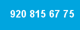 920 815 67 75
